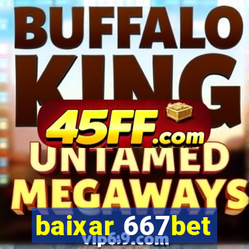 baixar 667bet